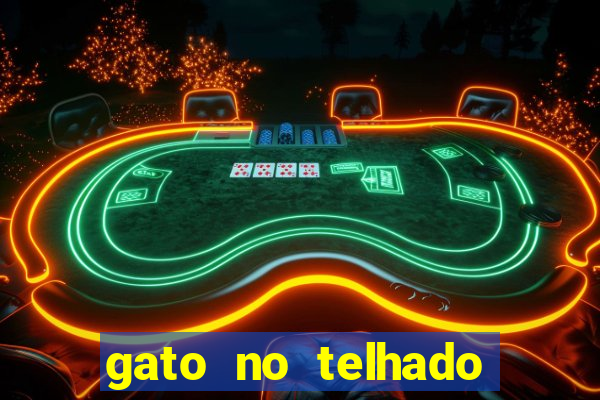 gato no telhado significado espiritual
